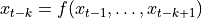 x_{t-k} = f(x_{t-1}, \ldots, x_{t-k+1})